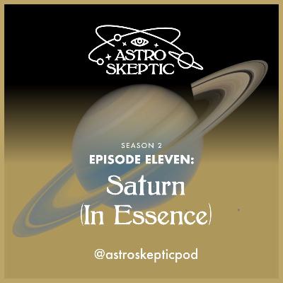SEASON 2 - EPISODE 11: Saturn [IN ESSENCE]