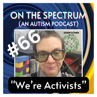 Oswin Latimer - Autism Activism, Parenting, & Research - Episode 66