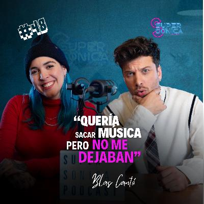 #48 BLAS CANTÓ: Tu Cara Me Suena, Eurovisión, Auryn...