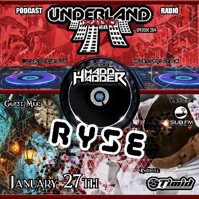 Episode 0264 Underland Radio - Guest Mix: RYSE