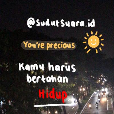 Kamu harus bertahan hidup.