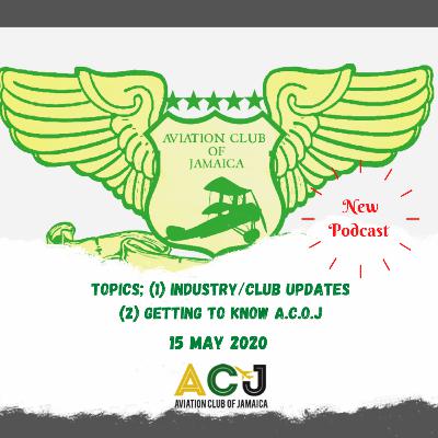 Global & Local Updates as well as an Introduction to The Aviation Club of Jamaica.