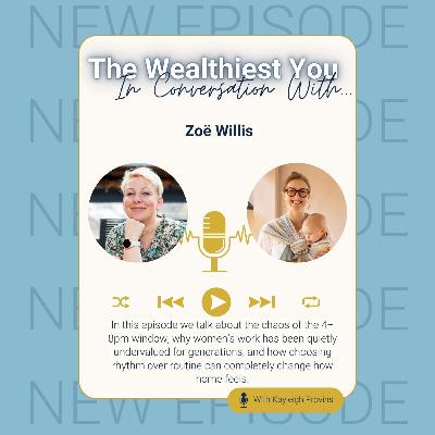 In Conversation with - Ep14 - Reclaiming Home Life with Zoe Willis