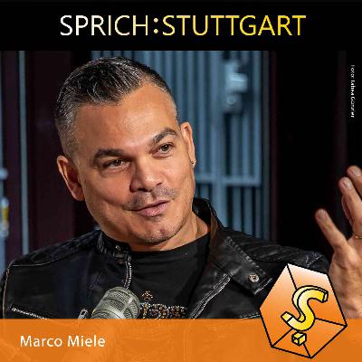 Folge 120: Marco Miele zu Gast bei SPRICH:STUTTGART Folge 120: Marco Miele zu Gast bei SPRICH:STUTTGART