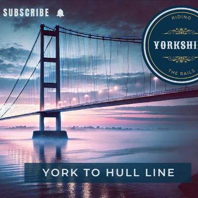 Episode 2.2 Kingston upon Hull - Riding the Rails Travelogue