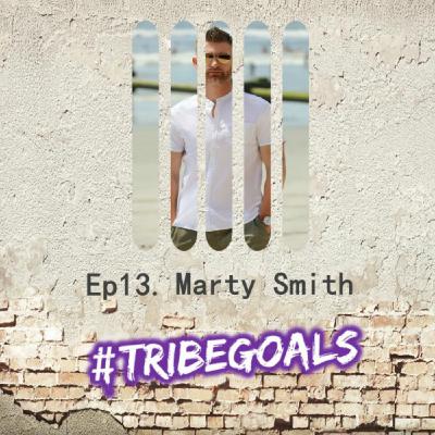 S1. E13. | #TRIBEGOALS WITH ESPN'S MARTY SMITH