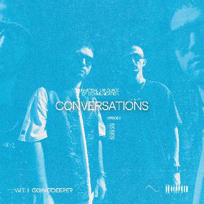 Going Deeper - Conversations #315