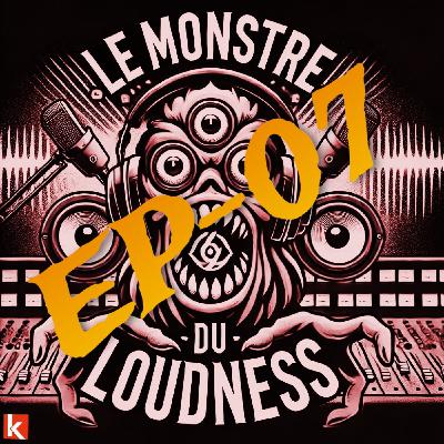 Le Monstre du Loudness EP 07 - ITW Ingénieur du Son Pierre Gouges (Travis Scott, SCH, Justice..) et la reverb! -