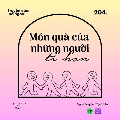 [ Tập 204] Món quà của những người tí hon - Truyện của Grimm
