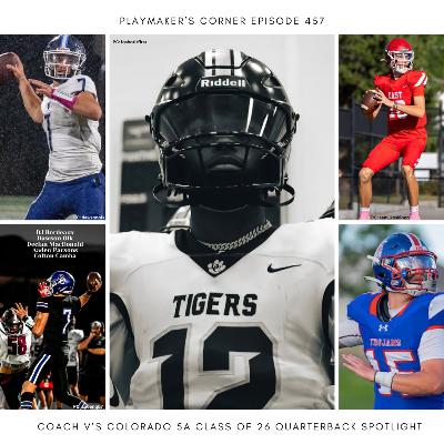 Playmaker’s Corner Episode 457: Coach V’s Colorado 5A Class of 26 Quarterback Spotlight (DJ Bordeaux, Dawson Olk, Declan MacDonald, Aaden Parsons, and Colton Camba)