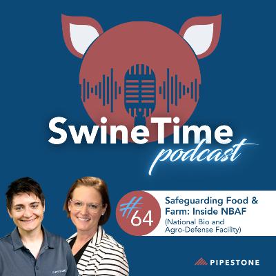 Episode #64: Safeguarding Food & Farm - Inside NBAF