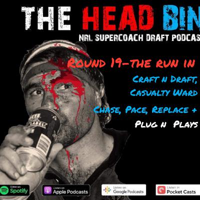 Round 19- The run in