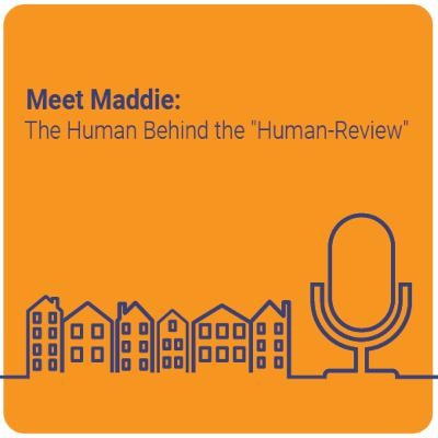 Meet Maddie - the Human Behind the "Human-Review"