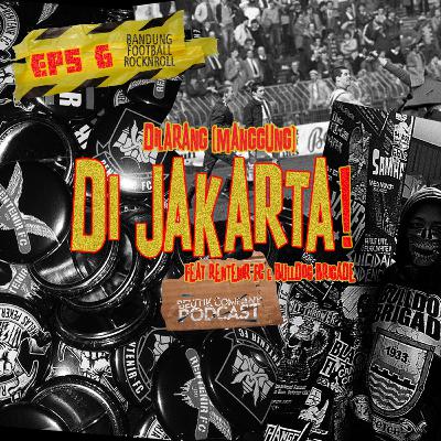 #6 DILARANG (MANGGUNG) DI JAKARTA FEAT RENTENIR FC & BULLDOG BRIGADE
