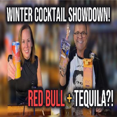 Red Bull + Tequila?! WINTER COCKTAIL SHOWDOWN! Red Bull + Tequila?! WINTER COCKTAIL SHOWDOWN!