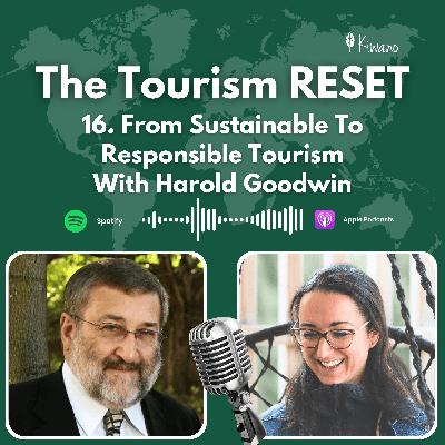 16 From Sustainable To Responsible Tourism With Harold Goodwin