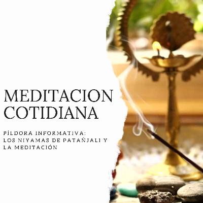 Píldora Informativa: Los Niyamas de Patañjali y la Meditación