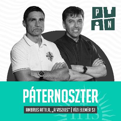 Ambrus Attila és Vízi Elemér SJ – Páternoszter E10
