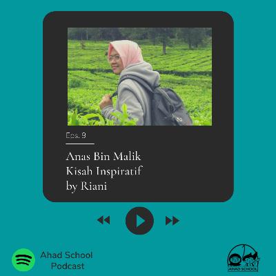 Eps.9 | Anas Bin Malik Kisah Inspiratif by Riani