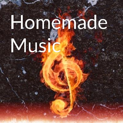 Homemade Music Homemade Music