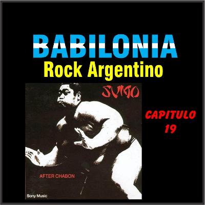 Babilonia Rock Argentino – Podcast 19 – Sumo – After Chabon