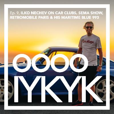 Ilko Nechev on Car Clubs, SEMA, Retromobile Paris & Color-Changing his Porsche to Maritime Blue Ilko Nechev on Car Clubs, SEMA, Retromobile Paris & Color-Changing his Porsche to Maritime Blue