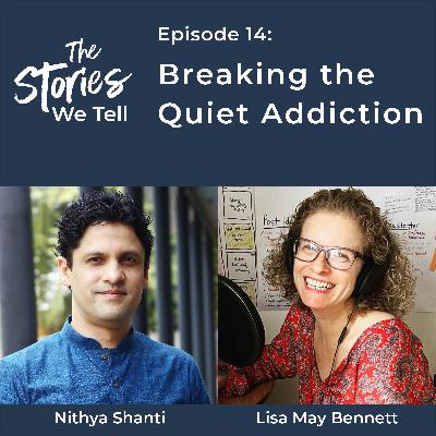 Breaking the Quiet Addiction with Lisa May Bennett