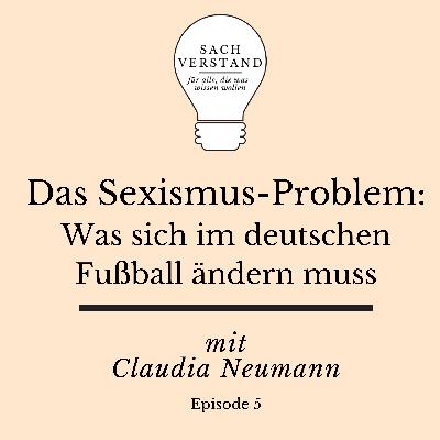 Das Sexismus-Problem: Was sich im deutschen Fußball ändern muss (Folge 5)
