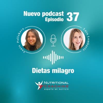 Episodio 37. Dietas milagro, ¿sirven?