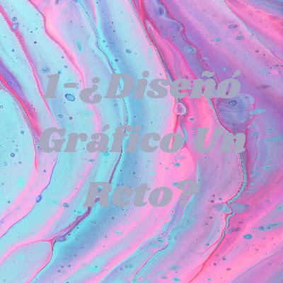 1-¿Diseño gráfico un reto? 🤔