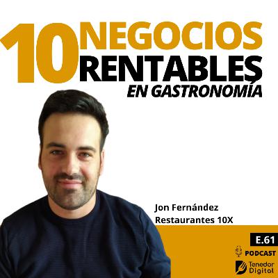 E61 | Negocios rentables en la gastronomía | Jon Fernández