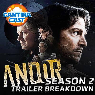 600 - Andor Season 2 Official Trailer Breakdown!