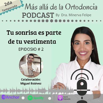 Tu sonrisa es parte de tu vestimenta