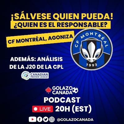 CF MONTRÉAL AGONIZA | #MLS | ANÁLISIS J20 #CPL | GOLAZO CANADÁ PODCAST