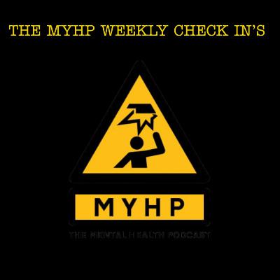 The MYH Podcast Weekly Check in's Episode 1