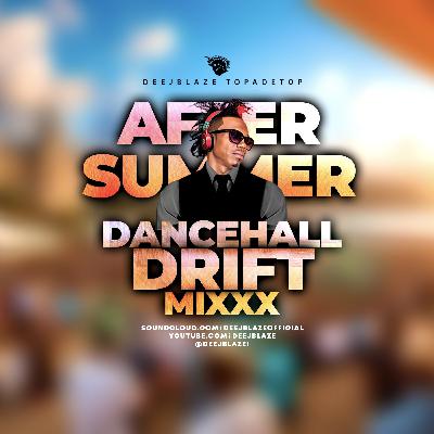 DEEJBLAZE DANCEHALL DRIFT MIXXX