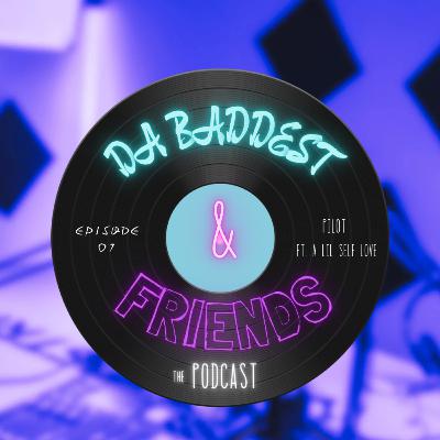 Pilot ft. A lil bit of self love