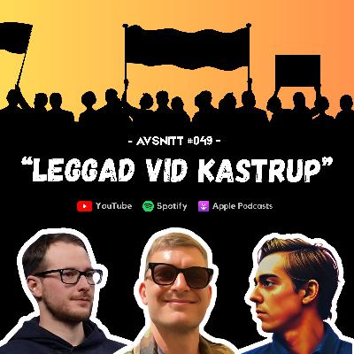 #048 - Leggad vid Kastrup #048 - Leggad vid Kastrup