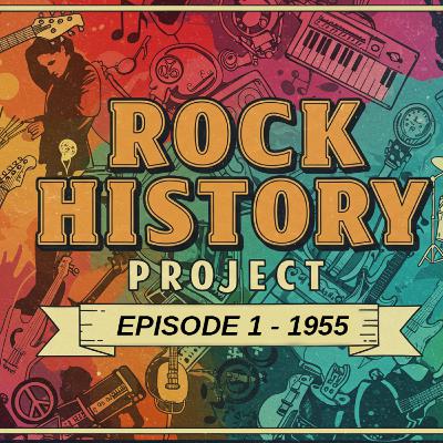 Rock History Project, Episode 1 - 1955 Rock History Project, Episode 1 - 1955