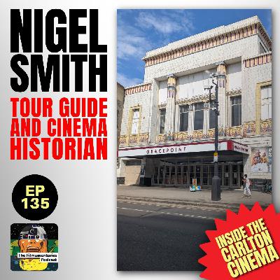 135 - Inside the historic Carlton Cinema with historian Nigel Smith