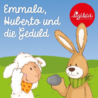 Emmala, Huberto und die Geduld
