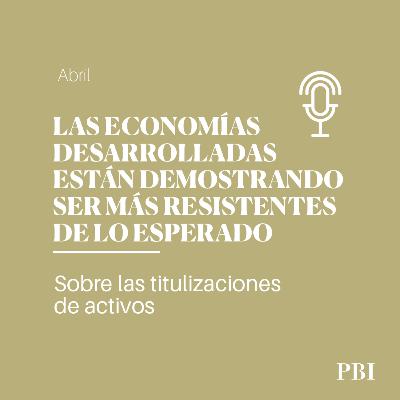 Las economías desarrolladas están demostrando ser más resistentes de lo esperado | Abril 2024