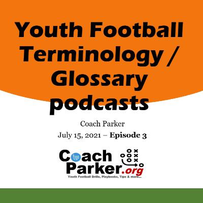 Football Terminology & Glossary Episode 3