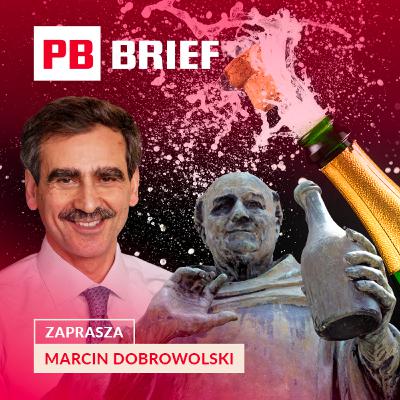 Najlepiej sprzedany mit świata. Szampan pod lupą PB BRIEF