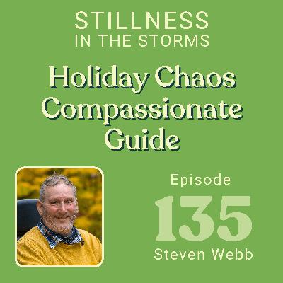 Navigating the Holiday Chaos: A Guide to Compassionate Mindfulness