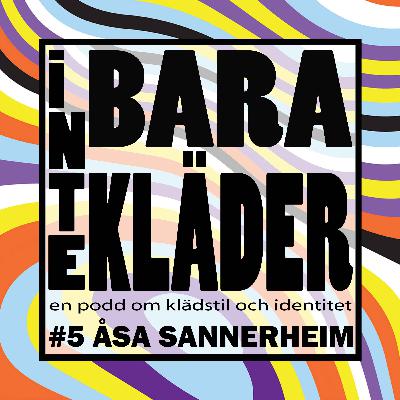 Inte Bara Kläder - Åsa Sannerheim