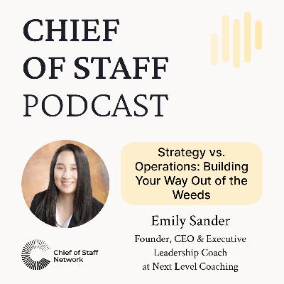 Strategy vs. Operations: The Chief of Staff's Balancing Act