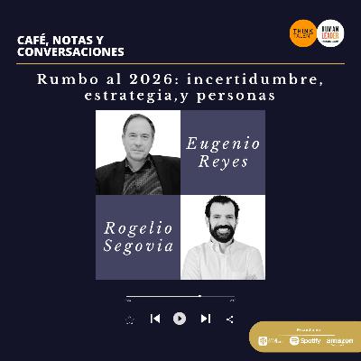 Eugenio Reyes en Café, Notas y Conversaciones E.4 (2025)