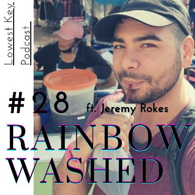 Rainbow Washed ft. Jeremy Rokes