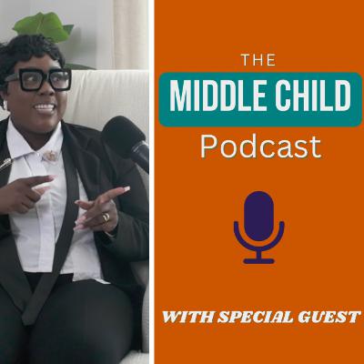 Episode 28 - Unbelievable | The Middle Child Podcast